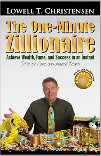 Pump Up Your Book Presents Lowell Christensen’s The One-Minute Zillionaire Book Blast – Win $25 Amazon GC/Paypal Cash!