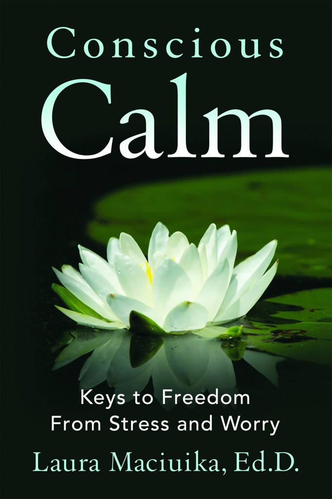 Concious Calm by Dr. Laura Maciuika