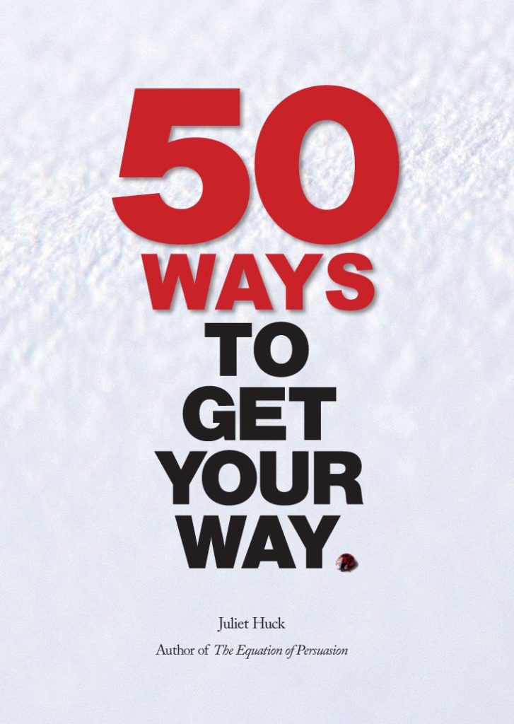 50 Ways To Get Your Way