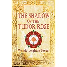 The Shadow of the Tudor Rose